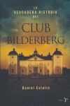 LA VERDADERA HISTORIA DEL CLUB BILDERBERG