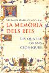 MEMORIA DELS REIS, LA -LES QUATRE GRANS CRONIQUES-