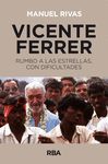 VICENTE FERRER: RUMBO A LAS ESTRELLAS CON DIFICULTADES