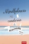 MINDFULNESS MI CUADERNO DE MEDITACIÓN
