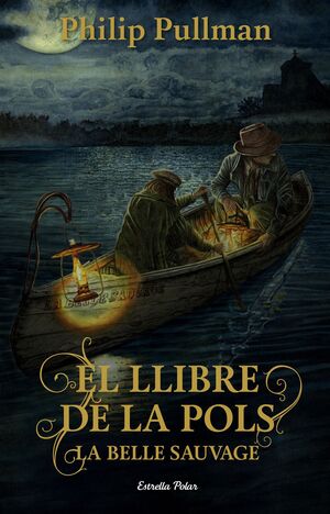 EL LLIBRE DE LA POLS. LA BELLE SAUVAGE