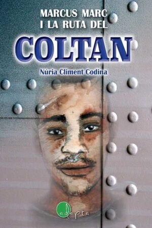 MARCUS MARC I LA RUTA DEL COLTAN