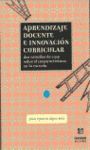 APRENDIZAJE DOCENTE E INNOVACIÓN CURRICULAR, DOS ESTUDIOS DE CASO SOBRE EL CONST