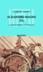 ALEJANDRO, EL CONQUISTADOR DE UN IMPERIO