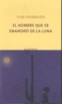 EL HOMBRE QUE SE ENAMORÓ DE LA LUNA