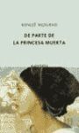 DE PARTE DE LA PRINCESA MUERTA