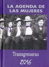 2016 AGENDA DE LAS MUJERES TRANSGRESORAS