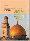 LAS CARACERÍSTICAS DEL ISLAM