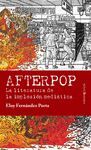 AFTERPOP. LA LITERATURA DE LA IMPLOSIÓN MEDIÁTICA