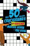ELS 50 MILLORS CRUCIGRAMES AMB ENIGMA DE MÀRIUS SERRA I PAU VIDAL