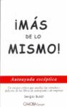 ¡MÁS DE LO MISMO!