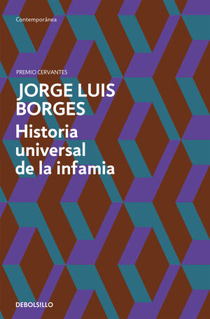 HISTORIA UNIVERSAL DE LA INFAMIA.(BOLSILLO CONTEMPORANEA)
