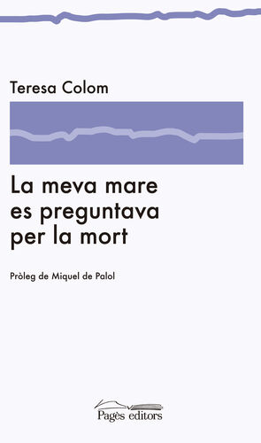 LA MEVA MARE ES PREGUNTAVA PER LA MORT