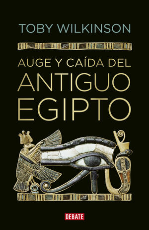 AUGE Y CAIDA DEL ANTIGUO EGIPTO.(DEBATE)