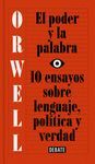 EL PODER Y LA PALABRA (EDICIÓN DEFINITIVA AVALADA POR THE ORWELL ESTATE)