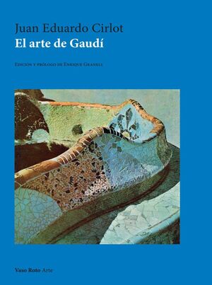 EL ARTE DE GAUDÍ