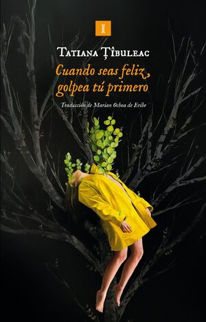 CUANDO SEAS FELIZ, GOLPEA TÚ PRIMERO