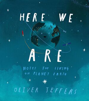 HERE WE ARE: NOTES FOR LIVING ON PLANET EARTH (INGLÉS)