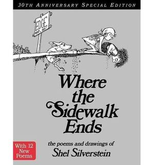 WHERE THE SIDEWALK ENDS 30TH ANNIVERSARY EDITION: POEMS AND DRAWINGS