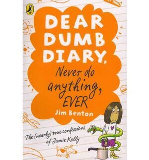 DEAR DUMB DIARY, NEVER DO ANYTHING, EVER