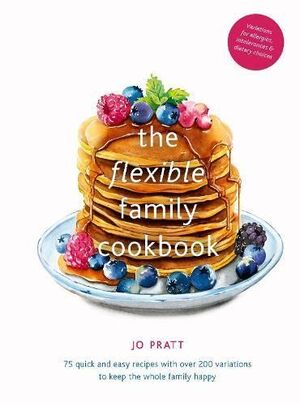 THE FLEXIBLE FAMILY COOKBOOK