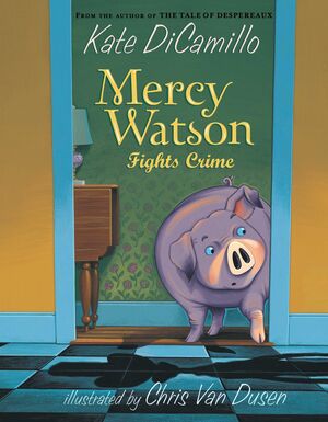 MERCY WATSON FIGHTS CRIME