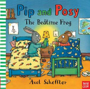 PIP AND POSY: THE BEDTIME FROG   BOARD BOOK