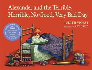 ALEXANDER AND THE TERRIBLE, HORRIBLE, NO GOOD, VERY BAD DAY