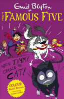 FAMOUS FIVE - WHEN TIMMY CHASED THE CAT