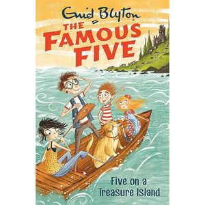 FAMOUS FIVE: 1: FIVE ON A TREASURE ISLAND