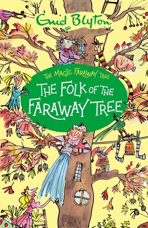 THE MAGIC FARAWAY TREE 3: THE FOLK OF THE FARAWAY TREE