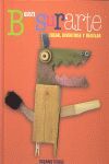 BASUARTE. CREAR, DIVERTIRSE Y RECICLAR