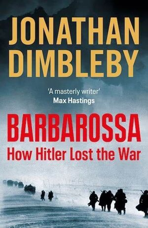 BARBAROSSA. HOW HITLER LOST THE WAR