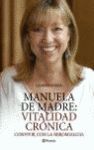 MANUELA DE MADRE. VITALIDAD CRÓNICA