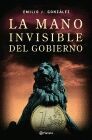 LA MANO INVISIBLE DEL GOBIERNO. LOS HILOS QUE MUEVEN LA ECONOMÍA ESPAÑOLA