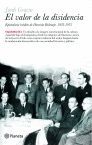 EL VALOR DE LA DISIDENCIA. EPISTOLARIO INÉDITO DE DIONISIO RIDRUEJO. 1933-1975