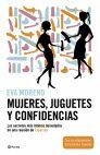 MUJERES, JUGUETES Y CONFIDENCIAS