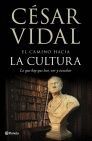 EL CAMINO HACIA LA CULTURA. LO QUE HAY QUE LEER, VER Y ESCUCHAR