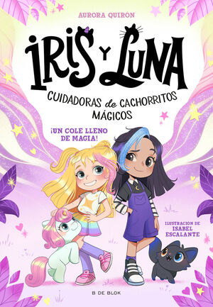IRIS Y LUNA 1. COLE LLENO DE MAGIA, UN