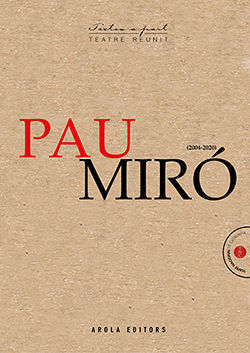 PAU MIRÓ. TEATRE REUNIT (2004 - 2020)
