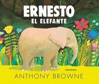 ERNESTO EL  ELEFANTE