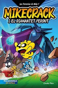 LAS PERRERÍAS DE MIKE 2. MIKECRACK I EL DIAMANTET PERDUT