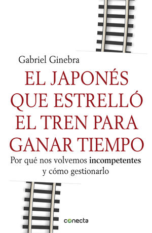 EL JAPONES QUE ESTRELLO EL TREN PARA GANAR TIEMPO   *** CONECTA ****