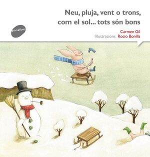 NEU, PLUJA, VENT O TRONS... COM EL SOL TOTS SÓN BONS