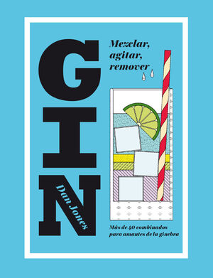 GIN: MEZCLAR, AGITAR, REMOVER