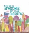 POR QUE LOS DRAGONES NO USAN CHISTERA