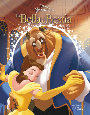 LA BELLA Y LA BESTIA (MIS CLÁSICOS DISNEY)