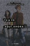 TÚ & YO, AQUÍ, AHORA