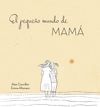 EL PEQUEÑO MUNDO DE MAMÁ