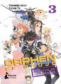 ORPHEN EL BRUJO - EL VIAJE TEMERARIO VOL. 3
